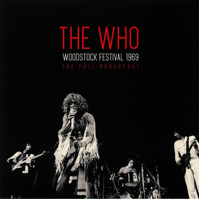 The Who Woodstock Festival 1969: The Full Broadcast