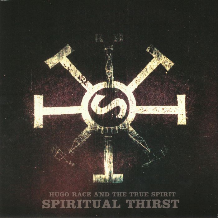 Hugo Race | The True Spirit Spiritual Thirst