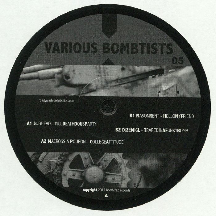 Subhead | Macross | Poupon | Mason Rent | DJ Ze Mig L Various Bombtists 05