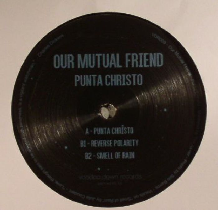 Our Mutual Friend Punta Christo