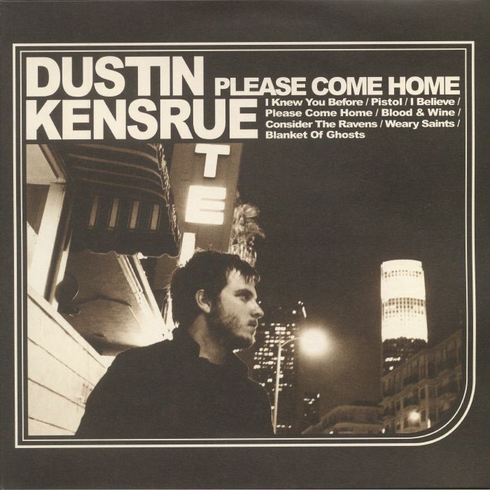 Dustin Kensrue Please Come Home