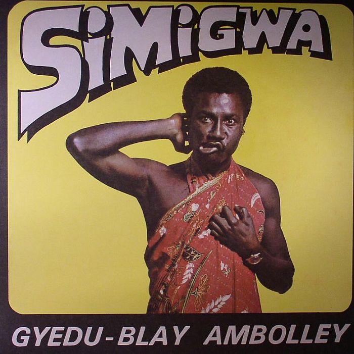 Gyedu Blay Ambolley Simigwa (reissue)