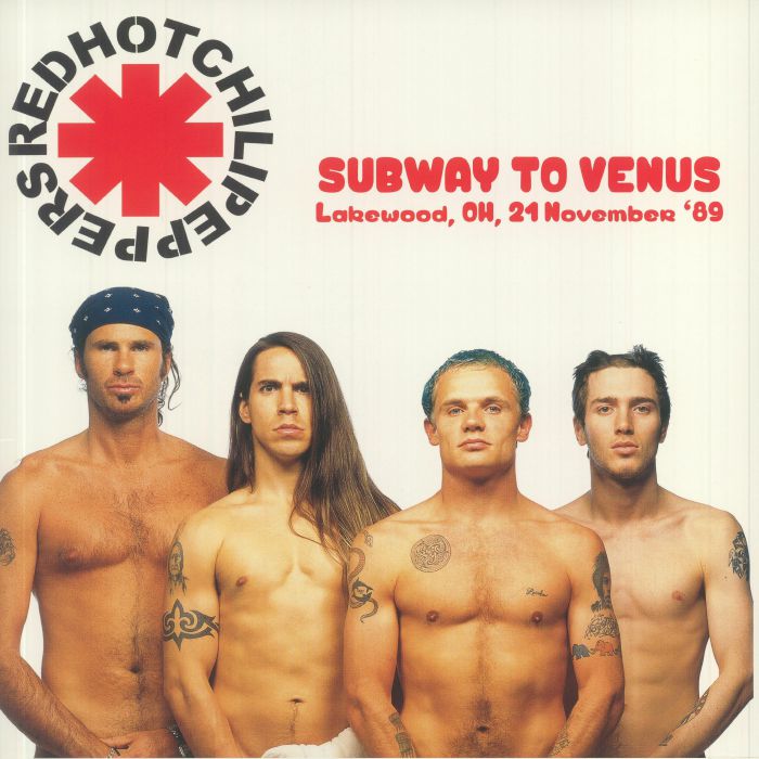 Red Hot Chili Peppers Subway To Venus: Lakewood OH 21 November 89