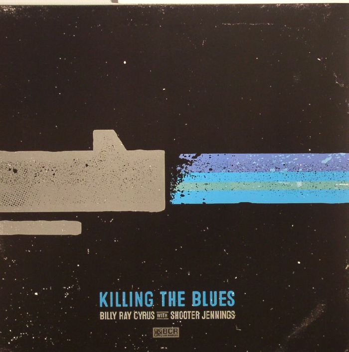 Billy Ray | Shooter Jennings Cyrus Killing The Blues (Record Store Day 2015)