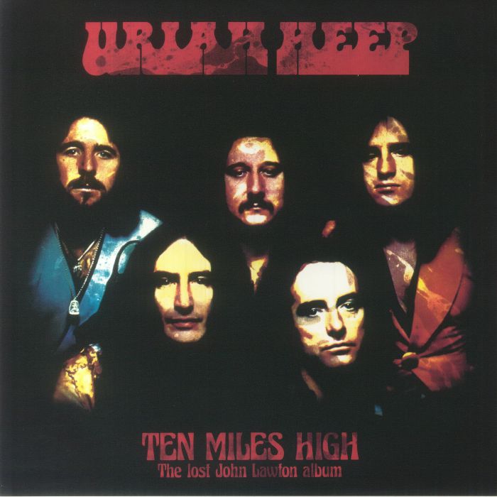 Uriah Heep Ten Miles High: The Lost John Lawton Album