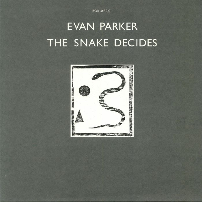 Evan Parker The Snake Decides