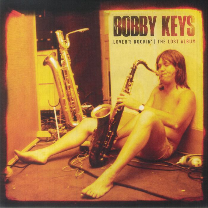 Bobby Keys Lovers Rockin: The Lost Album