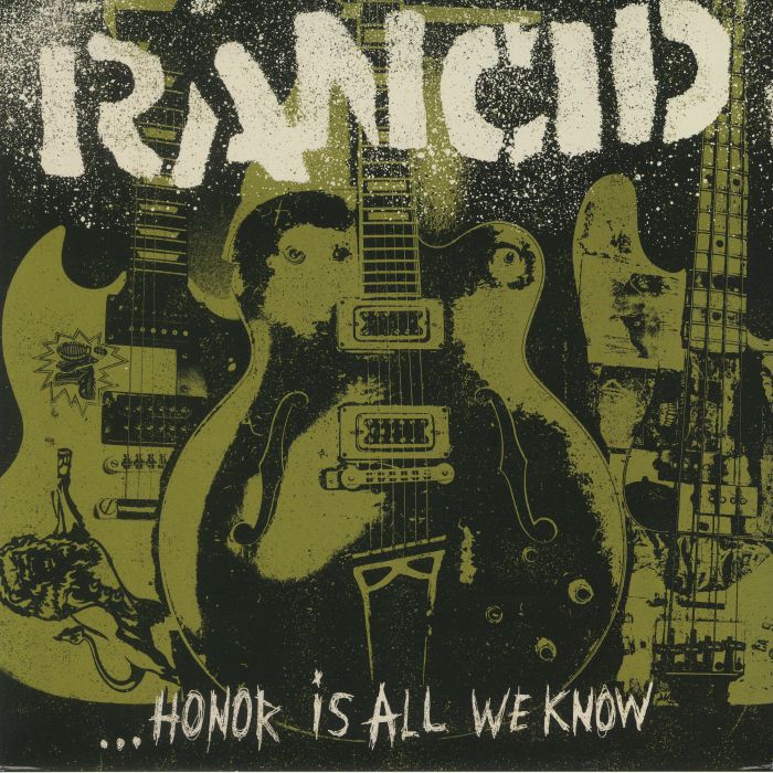 Rancid Honor Is All We Know