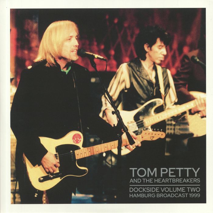 Tom Petty | The Heartbreakers Dockside Vol 2