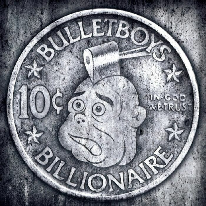 Bulletboys 10 Cent Billionaire