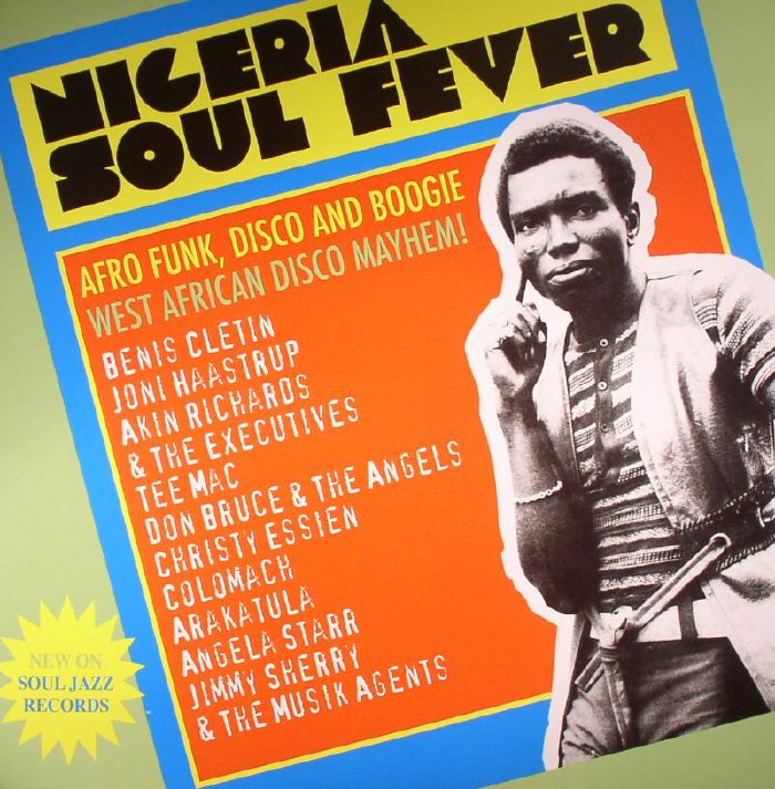 Soul Jazz Nigeria Soul Fever: Afro Funk Disco and Boogie: West African Disco Mayhem!
