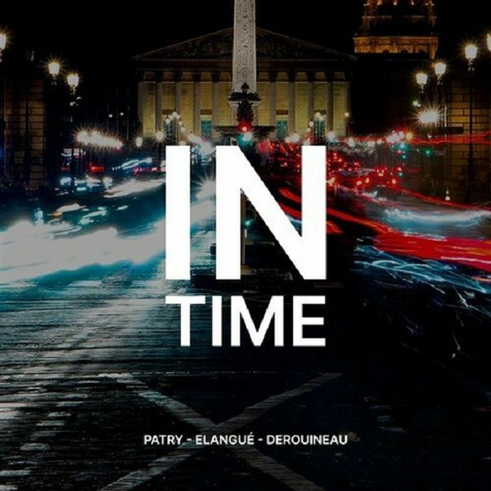 Stefan Patry | Jean Jacques Elangue | Thomas Derouineau In Time