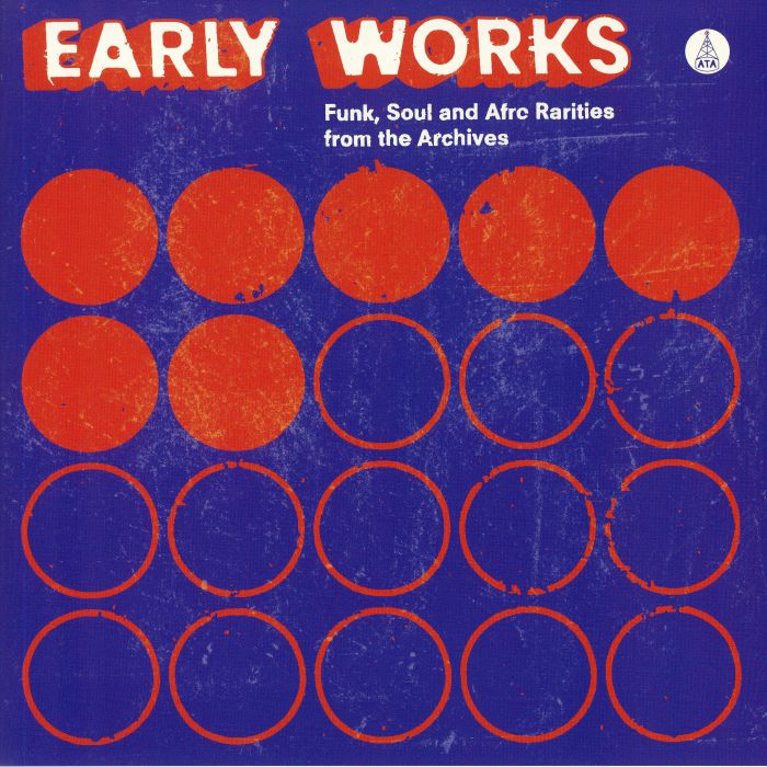 Various Artists Early Works: Funk Soul and Afro Rarities From The Archives