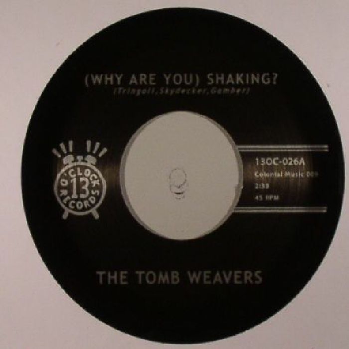 The Tomb Weavers (Why Are You) Shaking