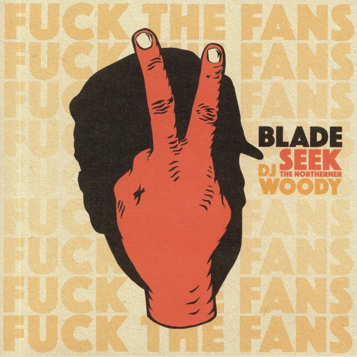 Blade | Seek The Northerner | DJ Woody Fuck The Fans