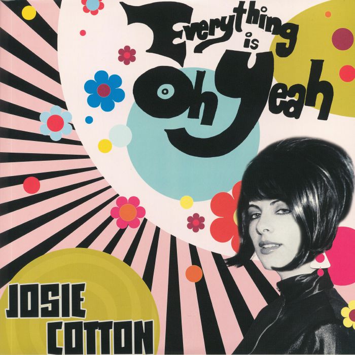 Josie Cotton Everything Is Oh Yeah