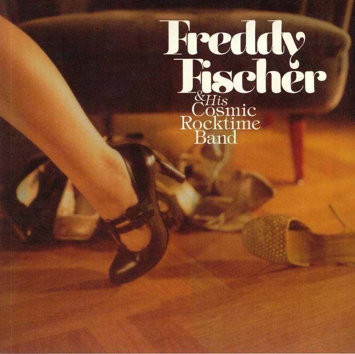Freddy Fischer and His Cosmic Rocktime Band Schuhe Raus Und Tanzen Gehen