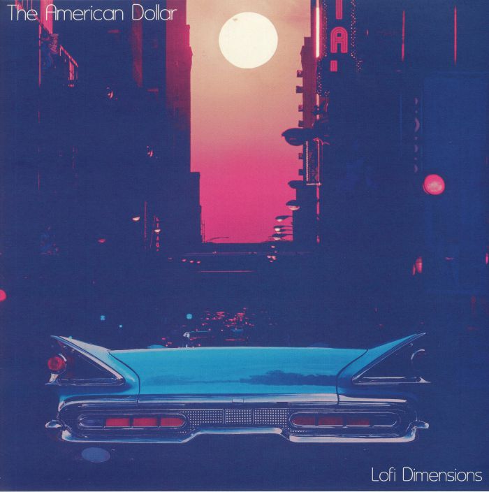 The American Dollar – Lofi Dimensions vinyl cover