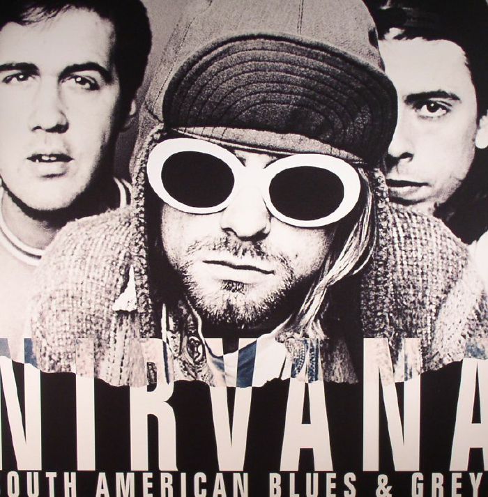 Nirvana South American Blues and Greys: Buenos Aires 1993