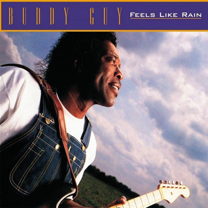 Buddy Guy Feels Like Rain (30th Anniversary Edition)