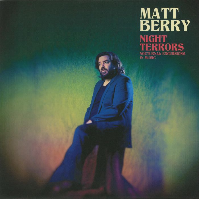 Matt Berry Night Terrors: Nocturnal Excursions In Music
