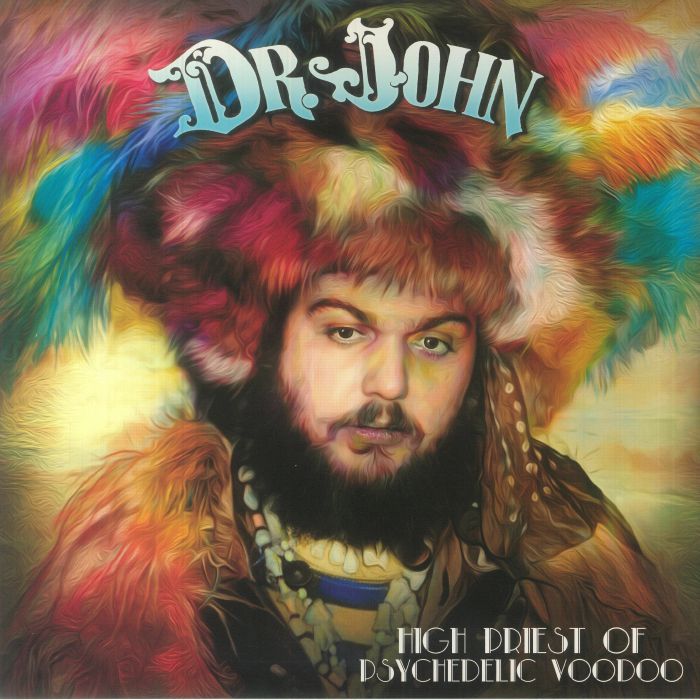 Dr John High Priest Of Psychedelic Voodoo