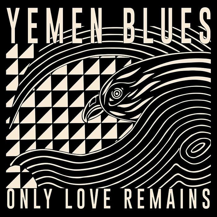 Yemen Blues Only Love Remains