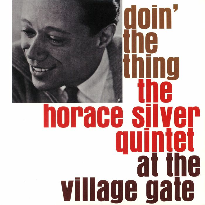 The Horace Silver Quintet Doin The Thing At The Village Gate