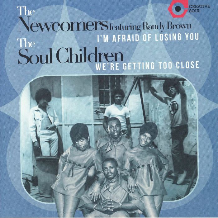 The Newcomers | Soul Children I'm Afraid Of Losing You