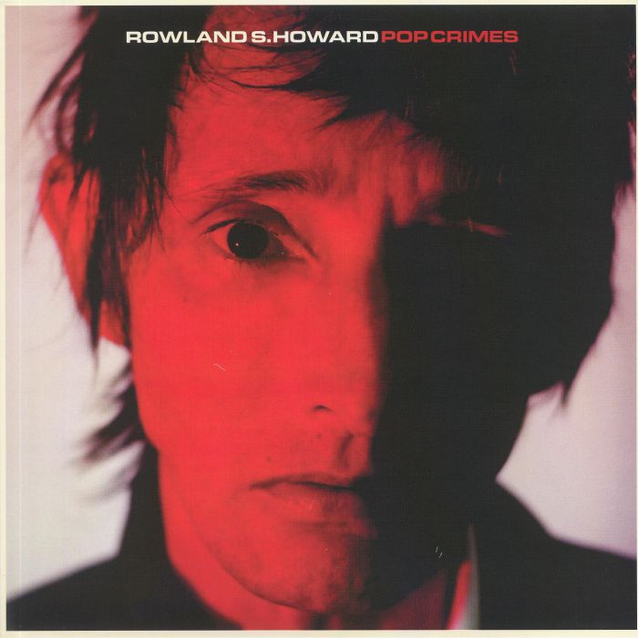 Rowland S Howard Pop Crimes