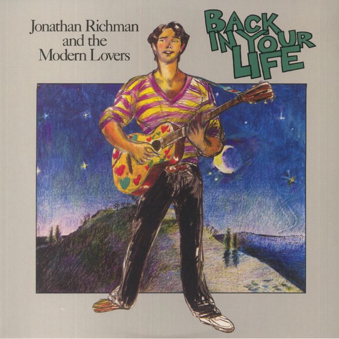 Jonathan Richman and The Modern Lovers Back In Your Life