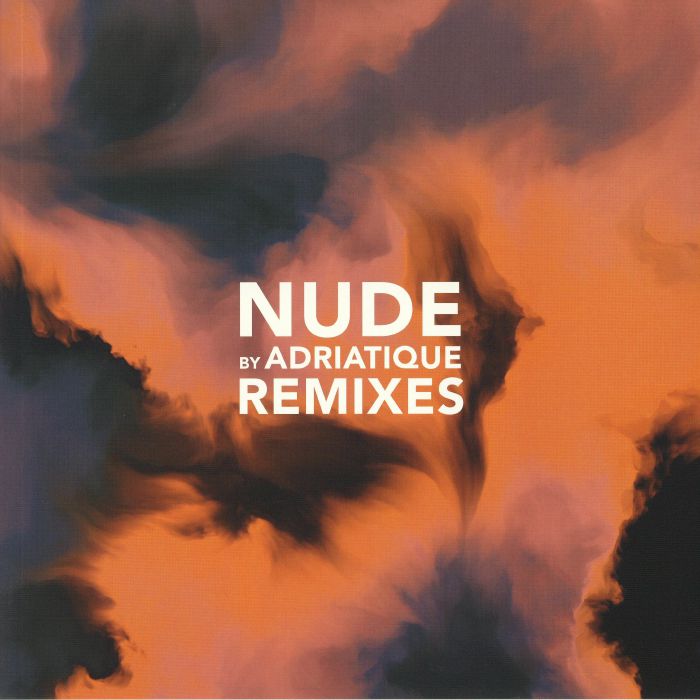 Adriatique Nude Remixes