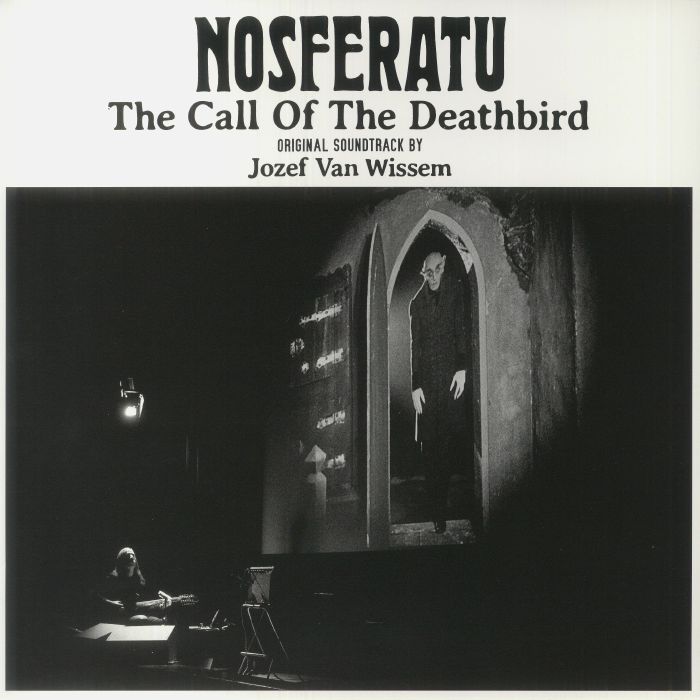 Jozef Van Wissem Nosferatu The Call Of The Deathbird (Soundtrack)