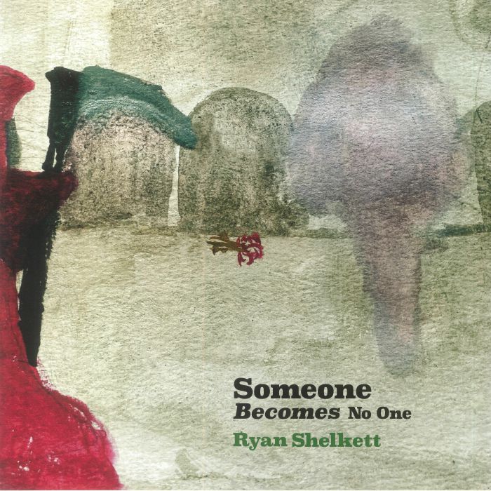 Ryan Shelkett Someone Becomes No One