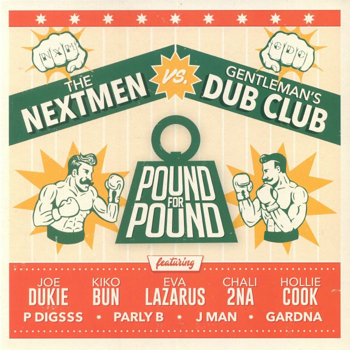 The Nextmen | Gentlemans Dub Club Pound For Pound