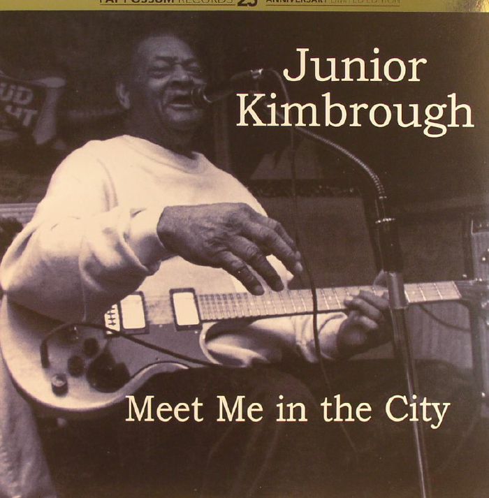 Junior Kimbrough Meet Me In The City (reissue)