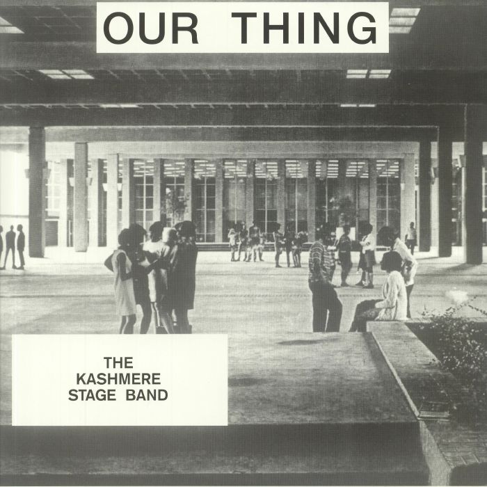 The Kashmere Stage Band Our Thing