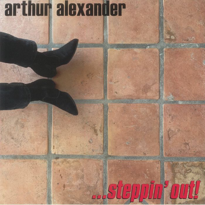 Arthur Alexander Steppin Out!