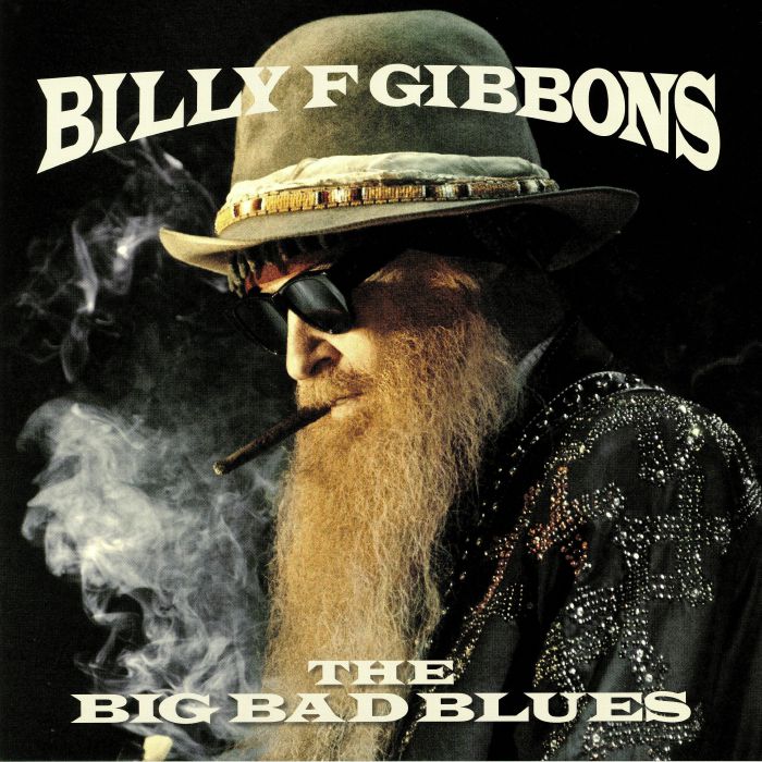 Billy F Gibbons The Big Bad Blues