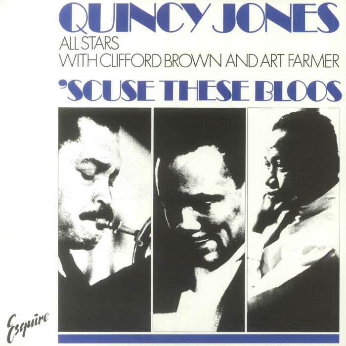Quincy Jones All Stars | Clifford Brown | Art Farmer Scuse These Bloos