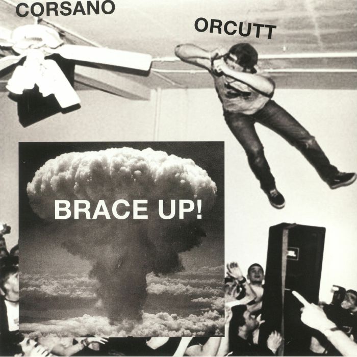 Chris Corsano | Bill Orcutt Brace Up!