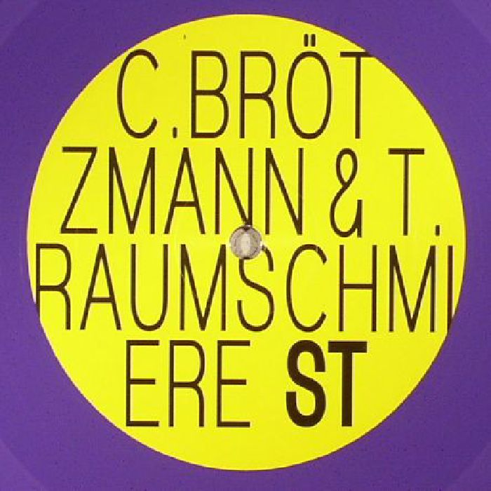 C Brotzmann | T Raumschmiere C Brotzmann and T Raumschmiere (Record Store Day 2017)