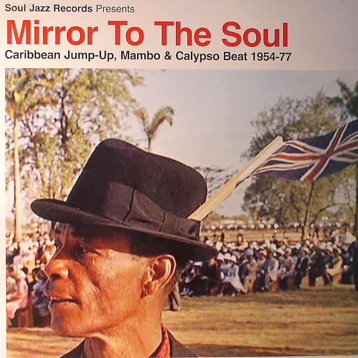 Various Artists Mirror To The Soul: Caribbean Jump Up Mambo and Calypso Beat 1954 77