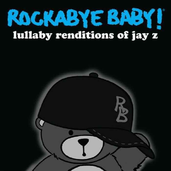 Rockabye Baby! Lullaby Renditions Of Jay Z