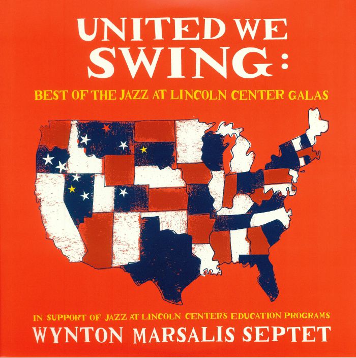 Wynton Marsalis Septet United We Swing: Best Of The Jazz At Lincoln Center Galas