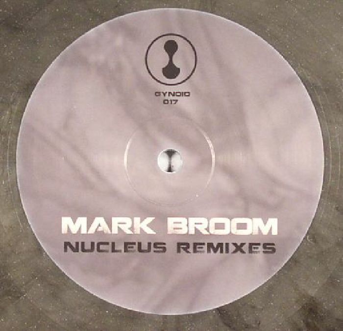 Mark Broom Nucleus Remixes