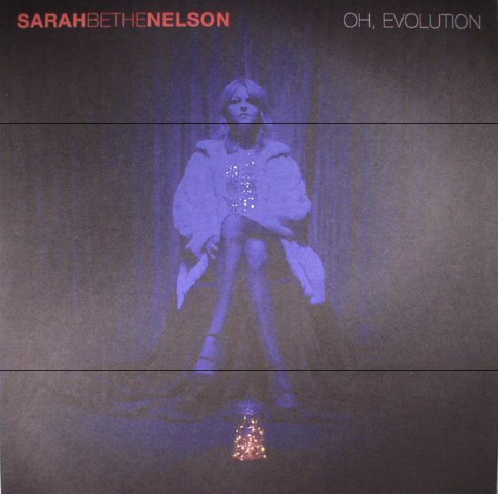 Sarah Bethe Nelson Oh Evolution