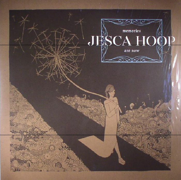 Jesca Hoop Memories Are Now