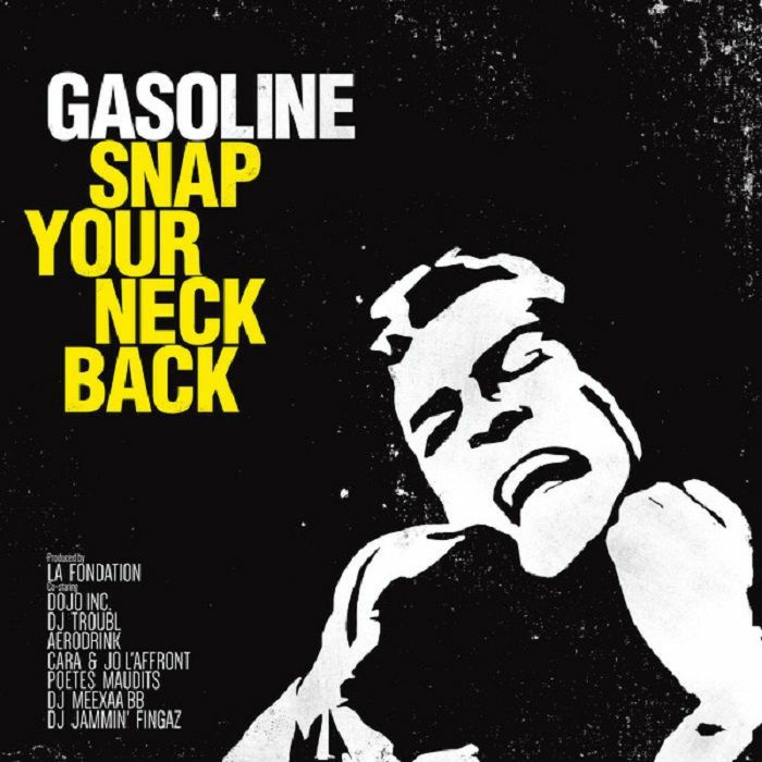 Gasoline Snap Your Neck Back