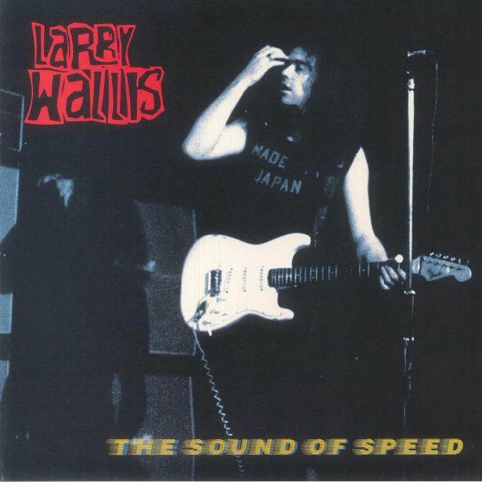 Larry Wallis The Sound Of Speed